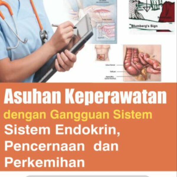 Asuhan Keperawatan dengan Gangguan Sistem Sistem Endokrin, Pencernaan dan Perkemihan