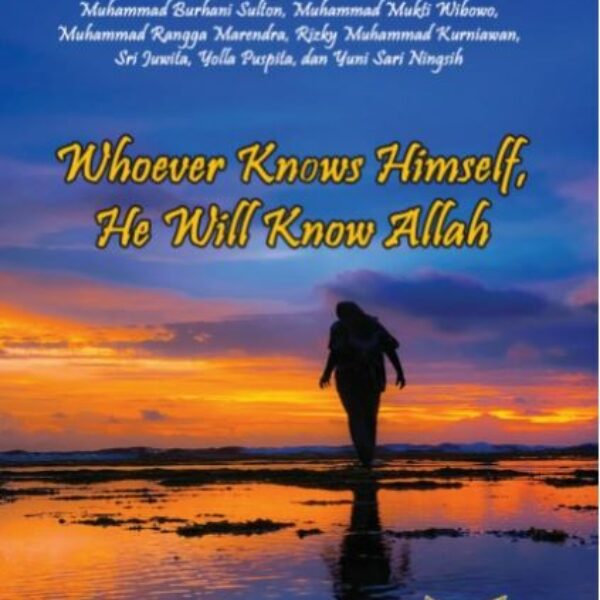 Whoever Knows Himself, He Will Know Allah