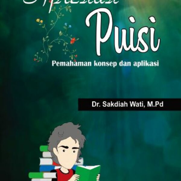 APRESIASI PUISI Pemahaman Konsep dan Aplikasi