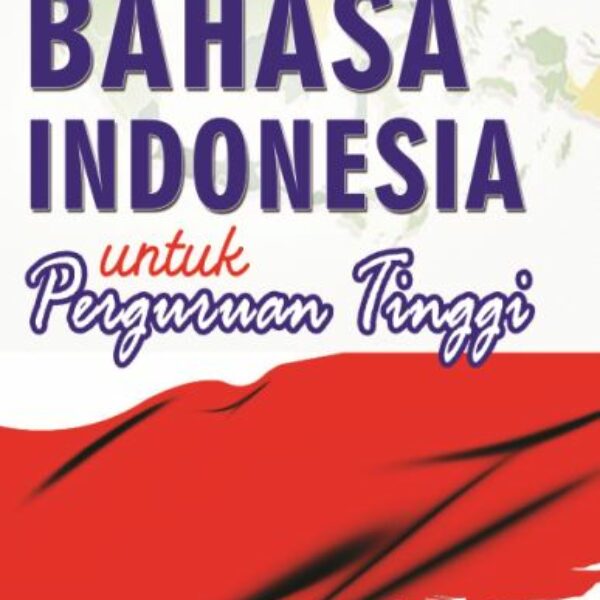 BAHASA INDONESIA UNTUK PERGURUAN TINGGI