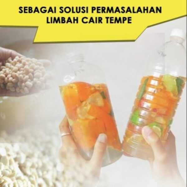PEMANFAATAN ECO-ENZYME SEBAGAI SOLUSI PERMASALAHAN LIMBAH CAIR TEMPE