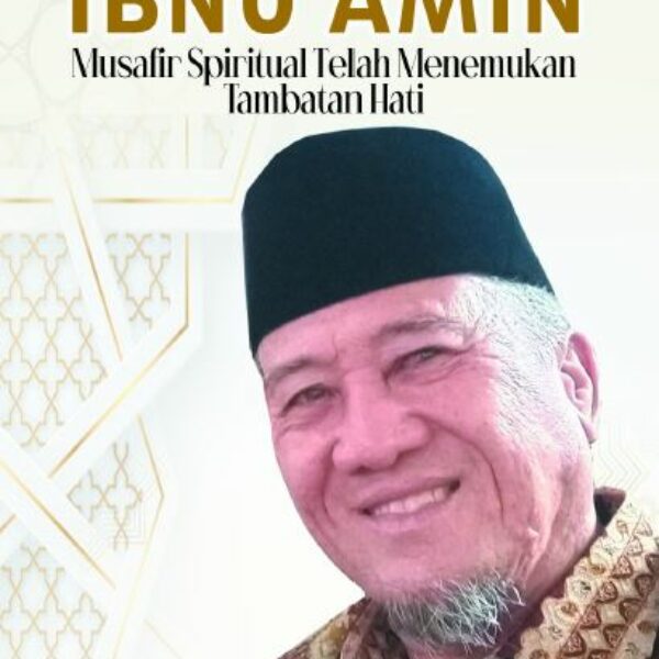 IBNU AMIN: Musafir Spiritual Telah Menemukan Tambatan Hati