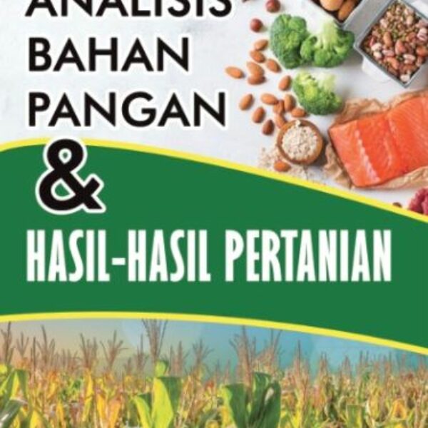 ANALISIS BAHAN PANGAN DAN HASIL-HASIL PERTANIAN
