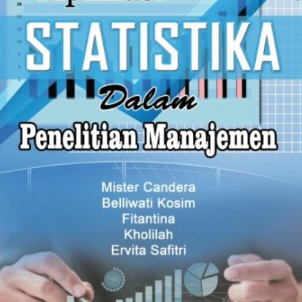 Aplikasi Statistika dalam Penelitian Manajemen