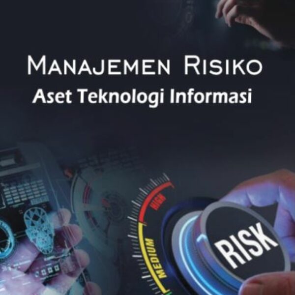 Manajemen Risiko Aset Teknologi Informasi